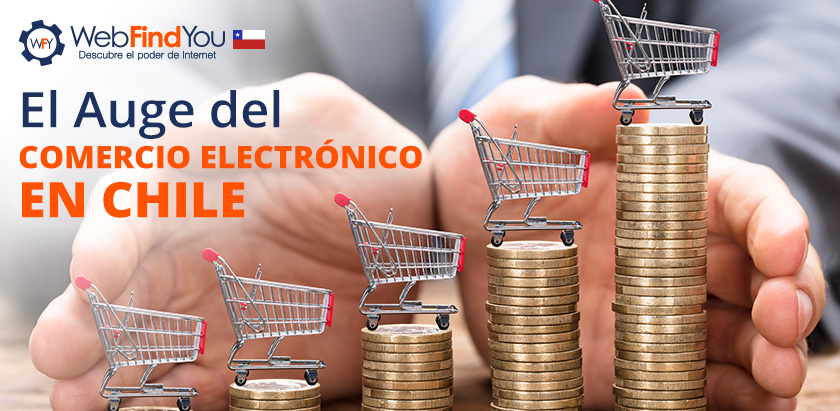 El Auge del Comercio Electrónico en Chile El Auge del Comercio Electrónico en Chile