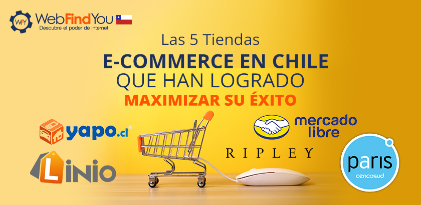 Las 5 Tiendas E-Commerce en Chile que han Logrado Maximizar su Éxito