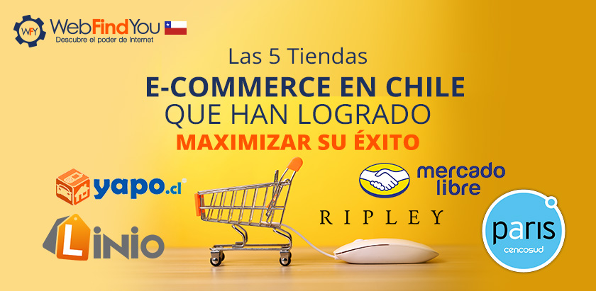 Las 5 Tiendas E-Commerce en Chile que han Logrado Maximizar su Éxito Las 5 Tiendas E-Commerce en Chile que han Logrado Maximizar su Éxito