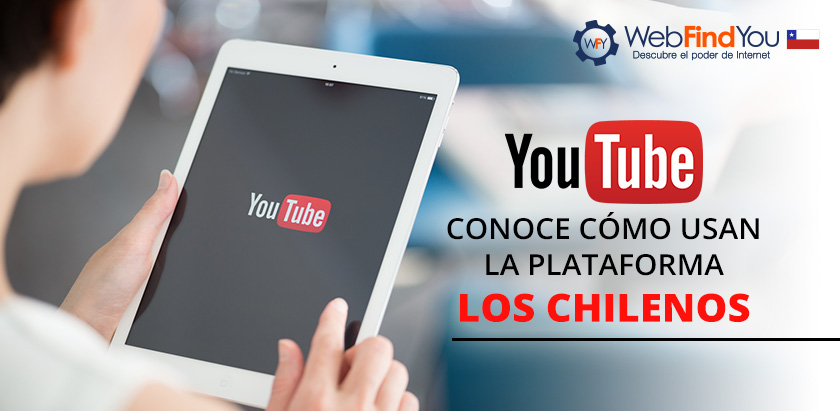 Conoce Cómo los Chilenos Usan Youtube