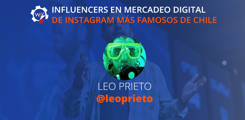 Influencers de Mercadeo Digital de Instagram ms Famosos en Chile: Leo Prieto.