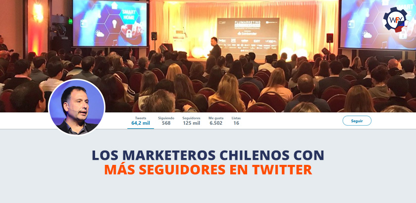 Los Marketeros Chilenos con Ms Seguidores en Twitter