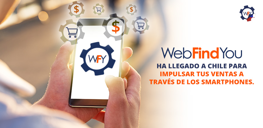 WebFindYou ha Llegado a Chile Para Impulsar tus Ventas A Través de los Smartphones