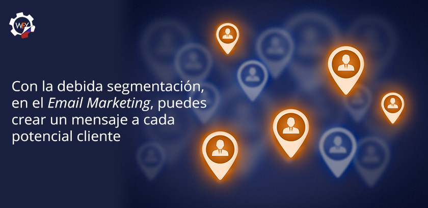 Con Email Marketing, Puedes Crear un Mensaje a Cada Potencial Cliente