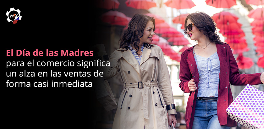 El Da de las Madres Aumenta las Ventas en el Comercio