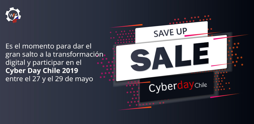 Cyber Day Chile 2019 Entre el 27 y el 29 de Mayo 