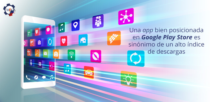 Una App Bien Posicionada Significa un Alto Índice de Descargas Una App Bien Posicionada Significa un Alto Índice de Descargas
