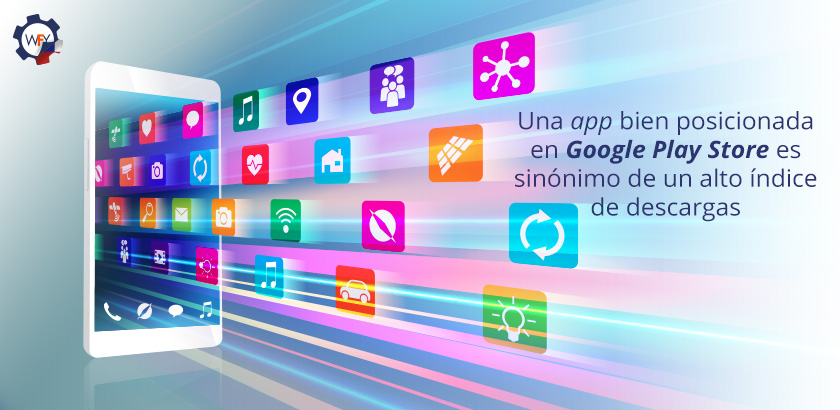Una App Bien Posicionada Significa un Alto ndice de Descargas