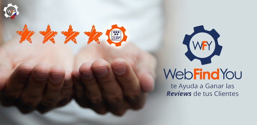 WebFindYou te Ayuda a Ganar las Reviews de tus Clientes