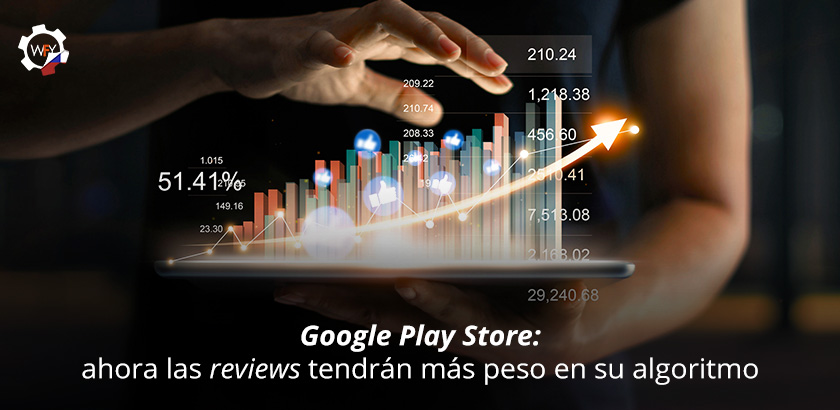 Google Play Store: LasReviewsTendrn ms Peso en su Algoritmo