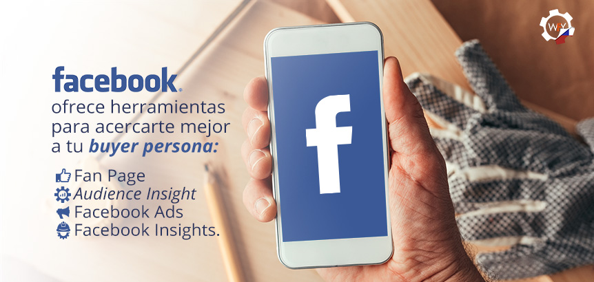 Facebook Te Acerca A Tu Buyer Persona Facebook Te Acerca A Tu Buyer Persona
