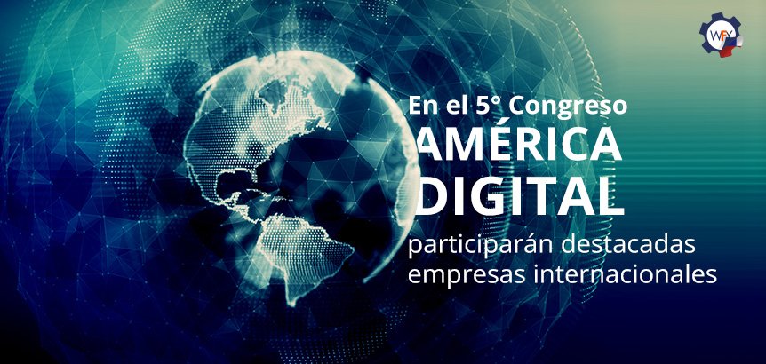 Destacadas Empresas de Chile Participarn en el Quinto Congreso Amrica Digital