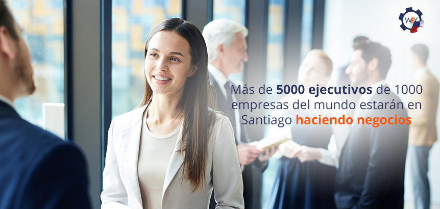 5 Mil Ejecutivos de 1000 Empresas Estarn en Santiago Haciendo Negocios