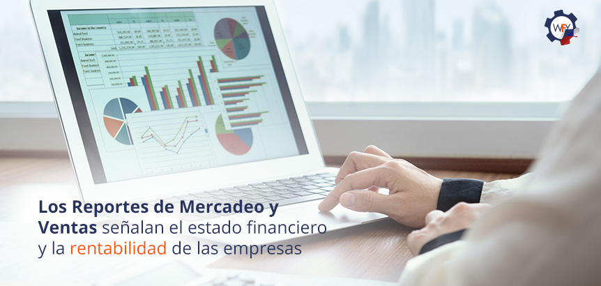 Reportes de Mercadeo y Ventas Sealan el Estado Financiero y la Rentabilidad de las Empresas