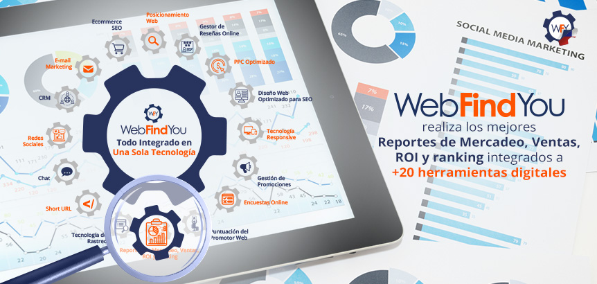 WebFindYou Realiza los Mejores Reportes de Mercadeo, Ventas, ROI y Ranking Integrados en una Tecnología