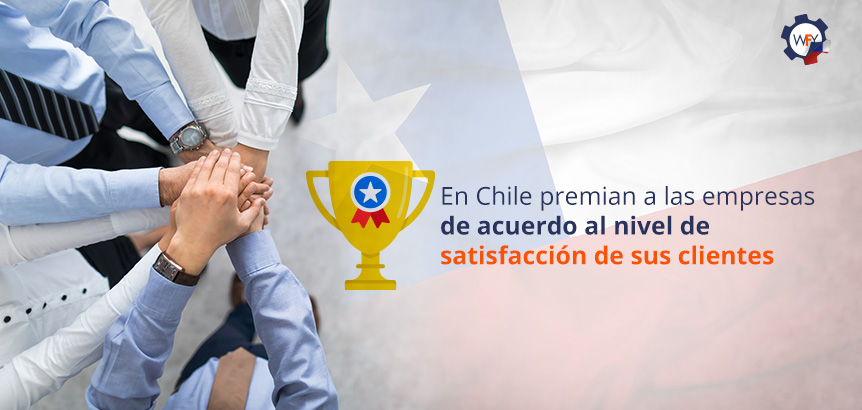 En Chile Premian a las Empresas de Acuerdo al Nivel de Satisfacción de sus Clientes