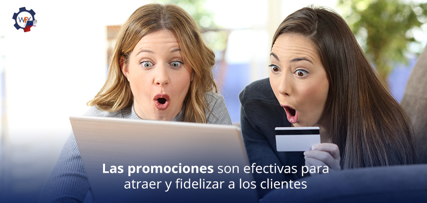 Las Promociones Son Efectivas Para Atraer y Fidelizar a Los Clientes