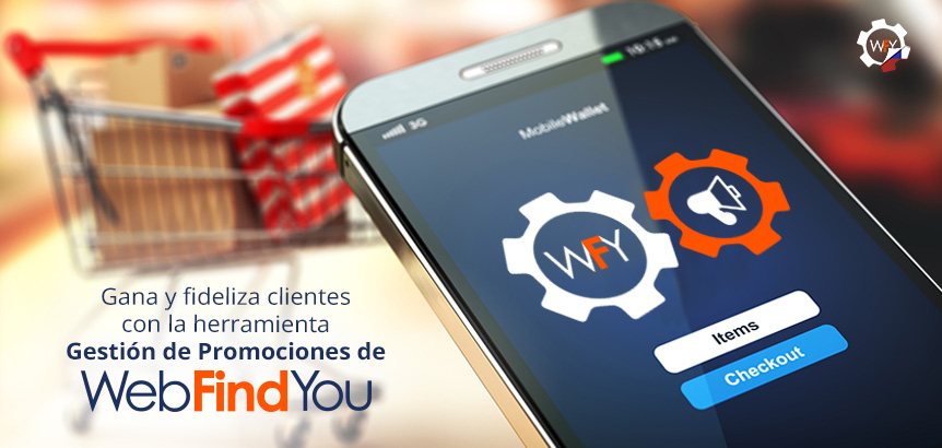 Gana y Fideliza Clientes con la Herramienta Gestin de Promociones de WebFindYou