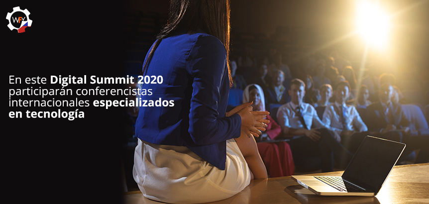 Digital Summit 2020 Explora Rol de la Tecnología en la Sociedad, Política y Economía de Chile En Este Digital Summit 2020 Participarán Conferencistas Internacionales Especializados en Tecnología