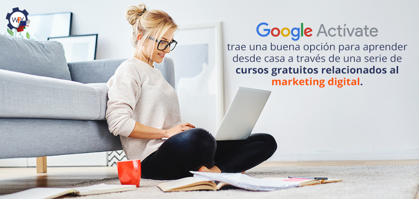 Google Actvate Brinda Opciones Para Expertos Chilenos de Aprender Sobre Marketing Digital Desde Casa