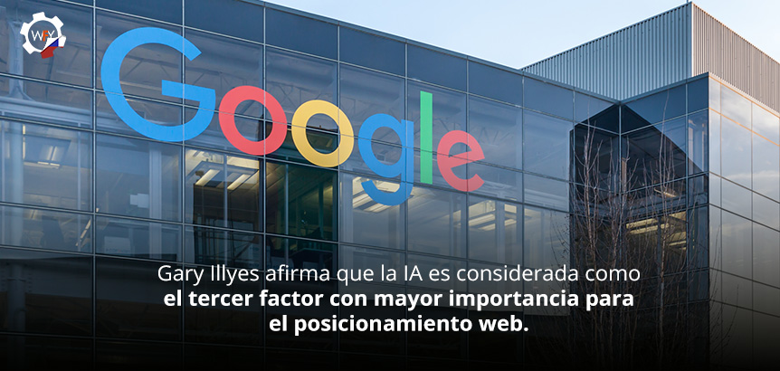 Gary Illyes Afirma que la IA es el Tercer Factor Importante Para el Posicionamiento web