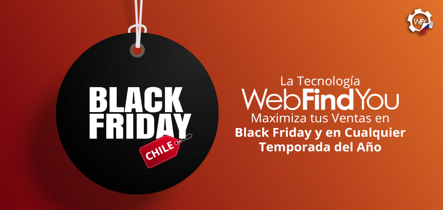 La Tecnología WebFindYou Maximiza tus Ventas en Black Friday y en Cualquier Temporada del Año