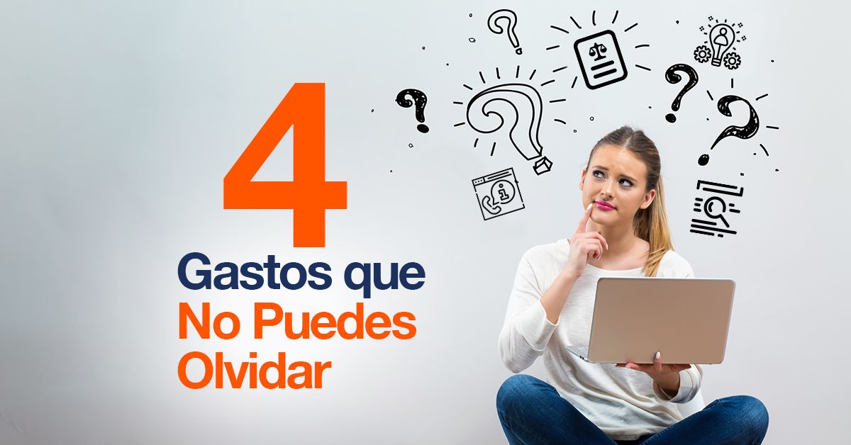 4 Gastos que No Puedes Olvidar