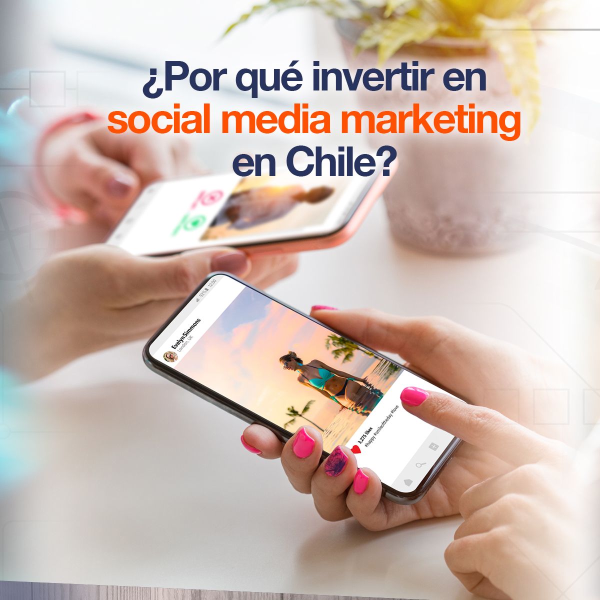 ¿Por qué invertir en social media marketing en Chile?