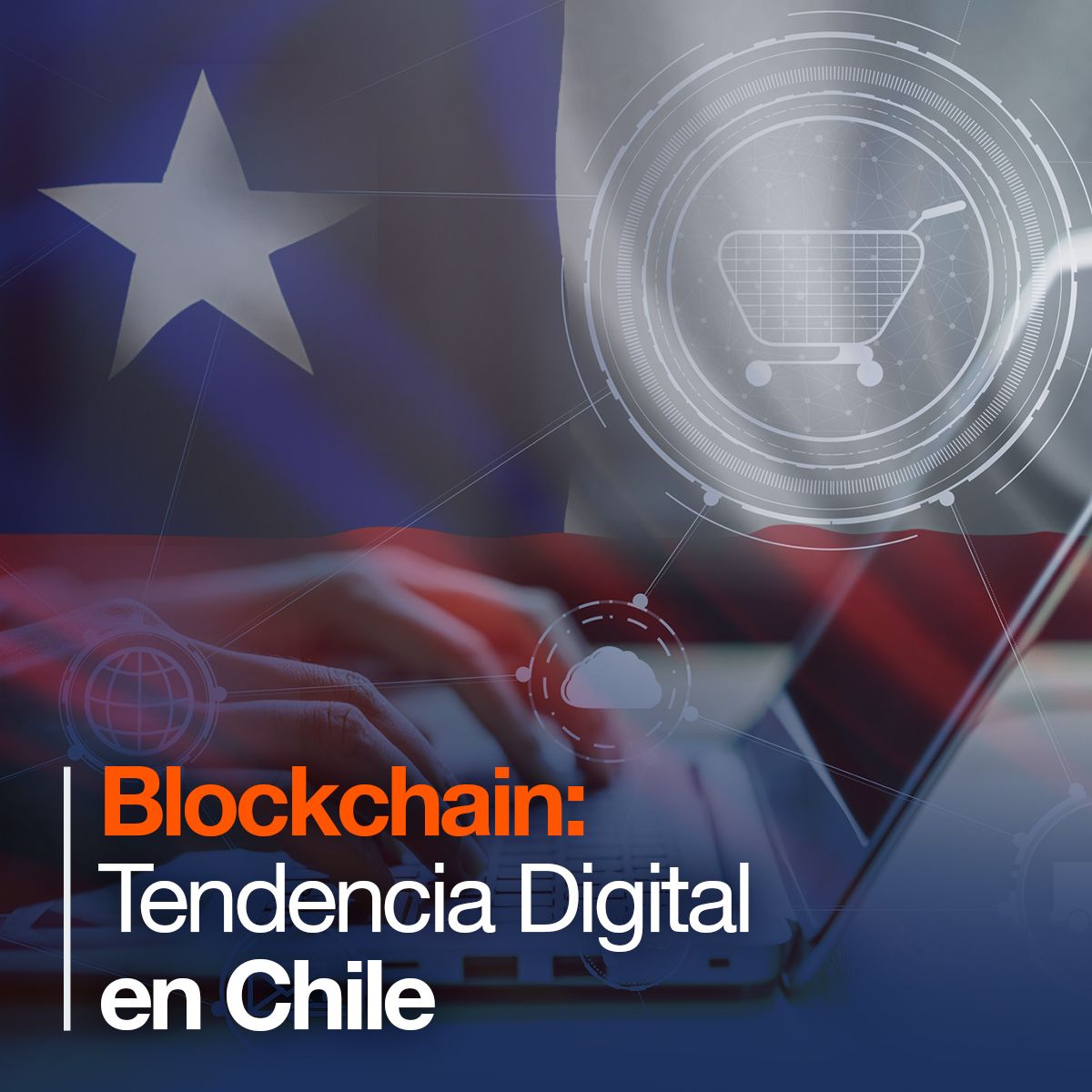 Blockchain: Tendencia Digital en Chile