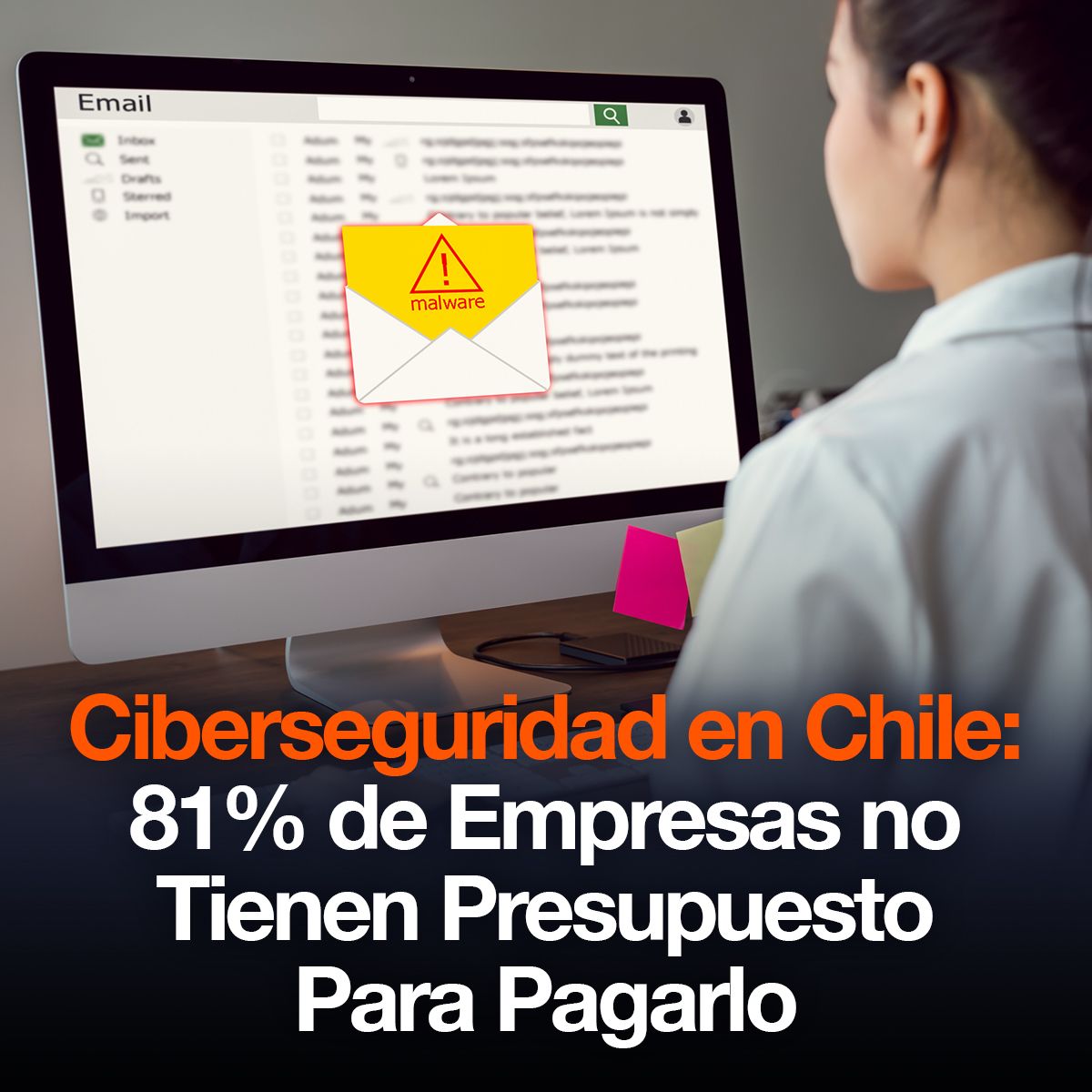 Ciberseguridad en Chile: 81% de Empresas no Tienen Presupuesto Para Pagarlo
