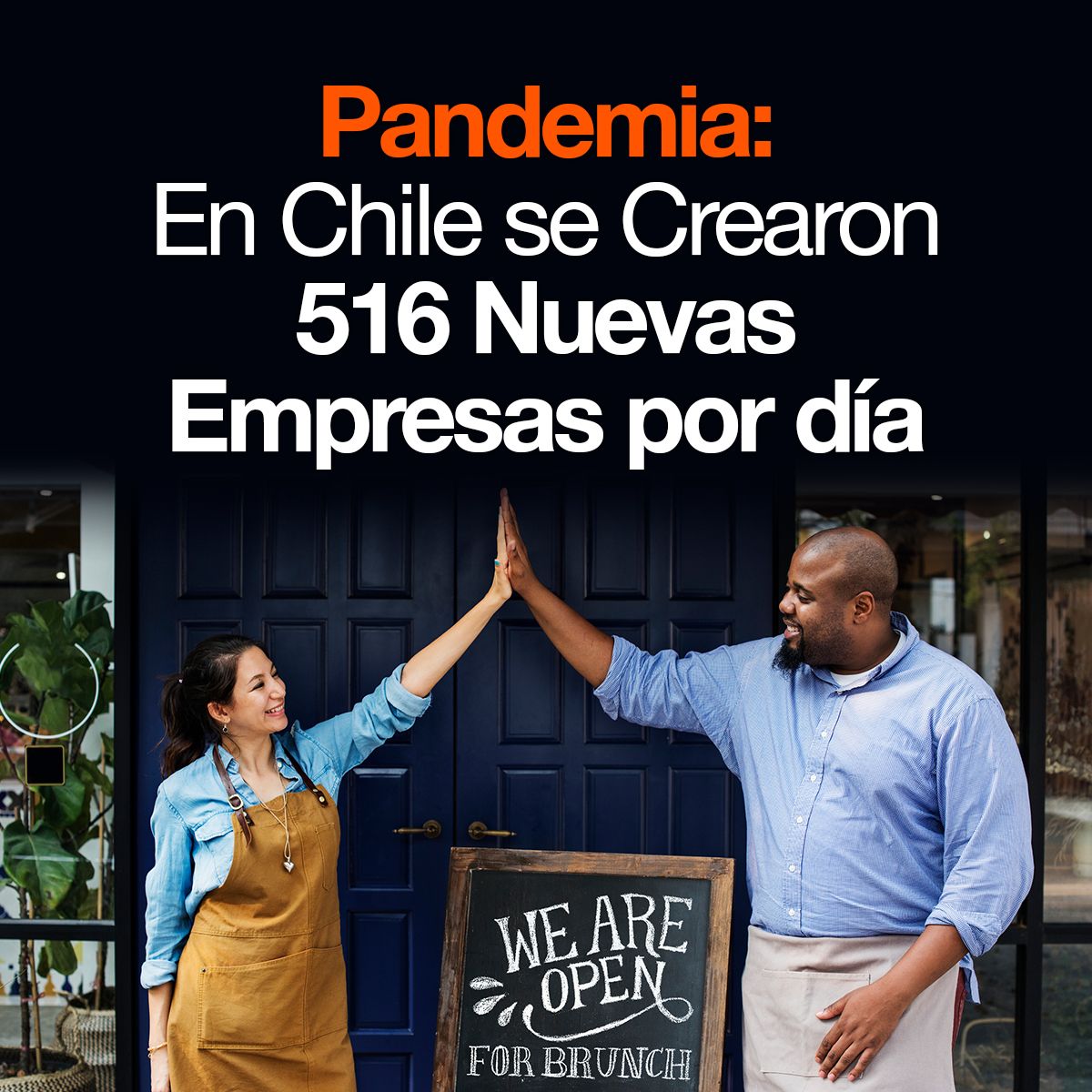 Pandemia: En Chile se Crearon 516 Nuevas Empresas por día