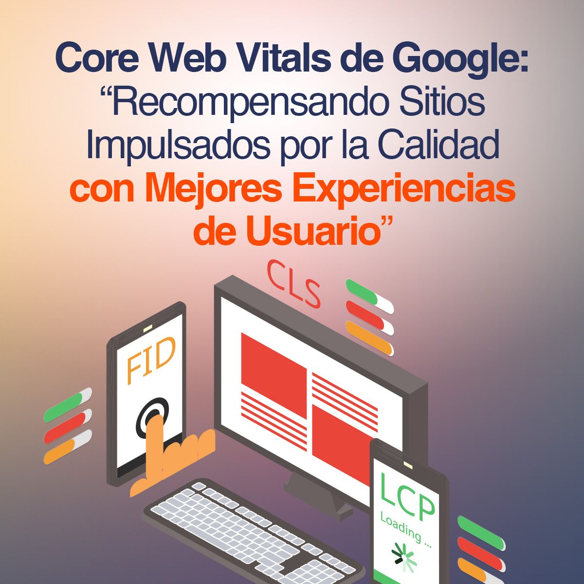 Core Web Vitals de Google: Recompensando Sitios Web Impulsados por la Calidad con Mejores Experiencias de Usuario