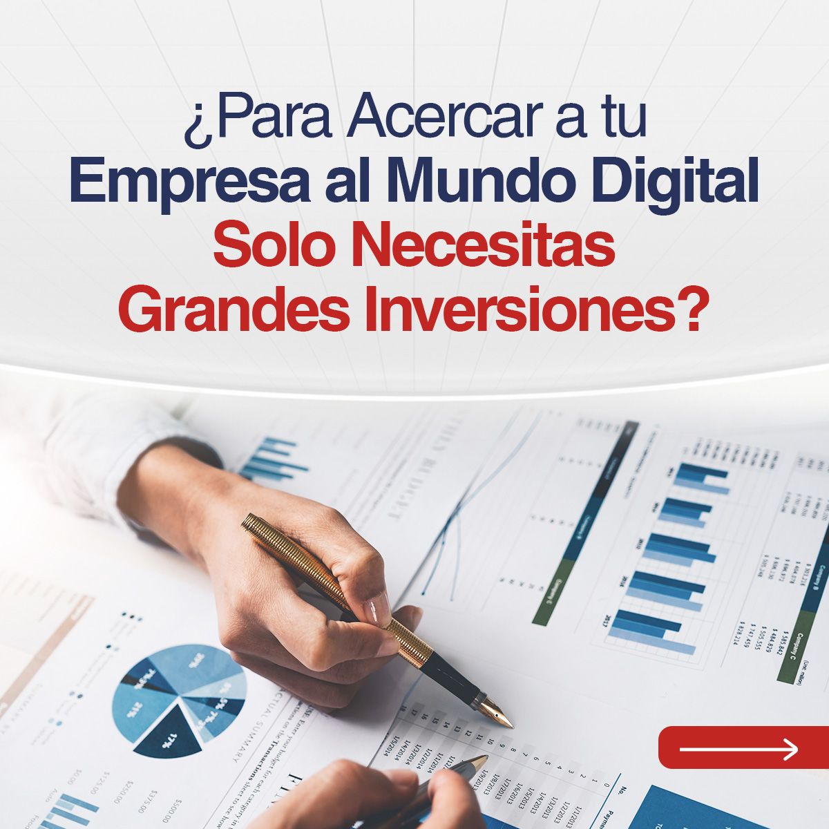 ¿Para Acercar a tu Empresa al Mundo Digital Solo Necesitas Grandes Inversiones?