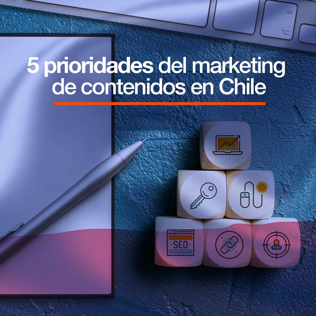 5 prioridades del marketing de contenidos en Chile