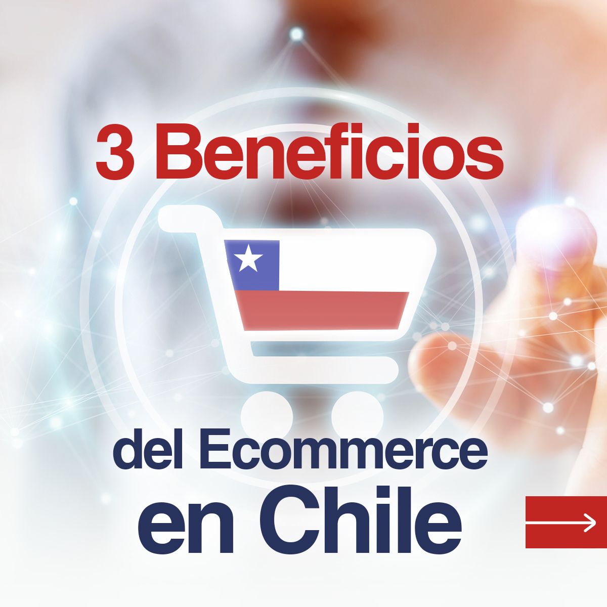 3 Beneficios del Ecommerce en Chile
