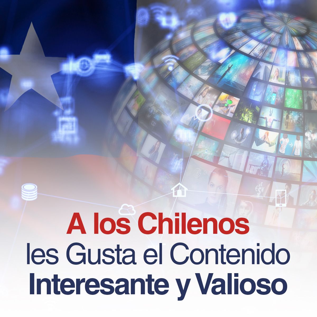 A los Chilenos les Gusta el Contenido Interesante y Valioso