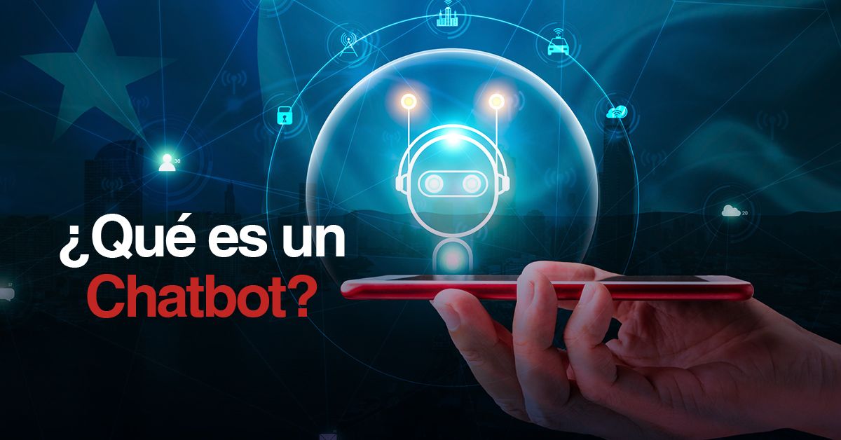 ¿Qué es un Chatbot?