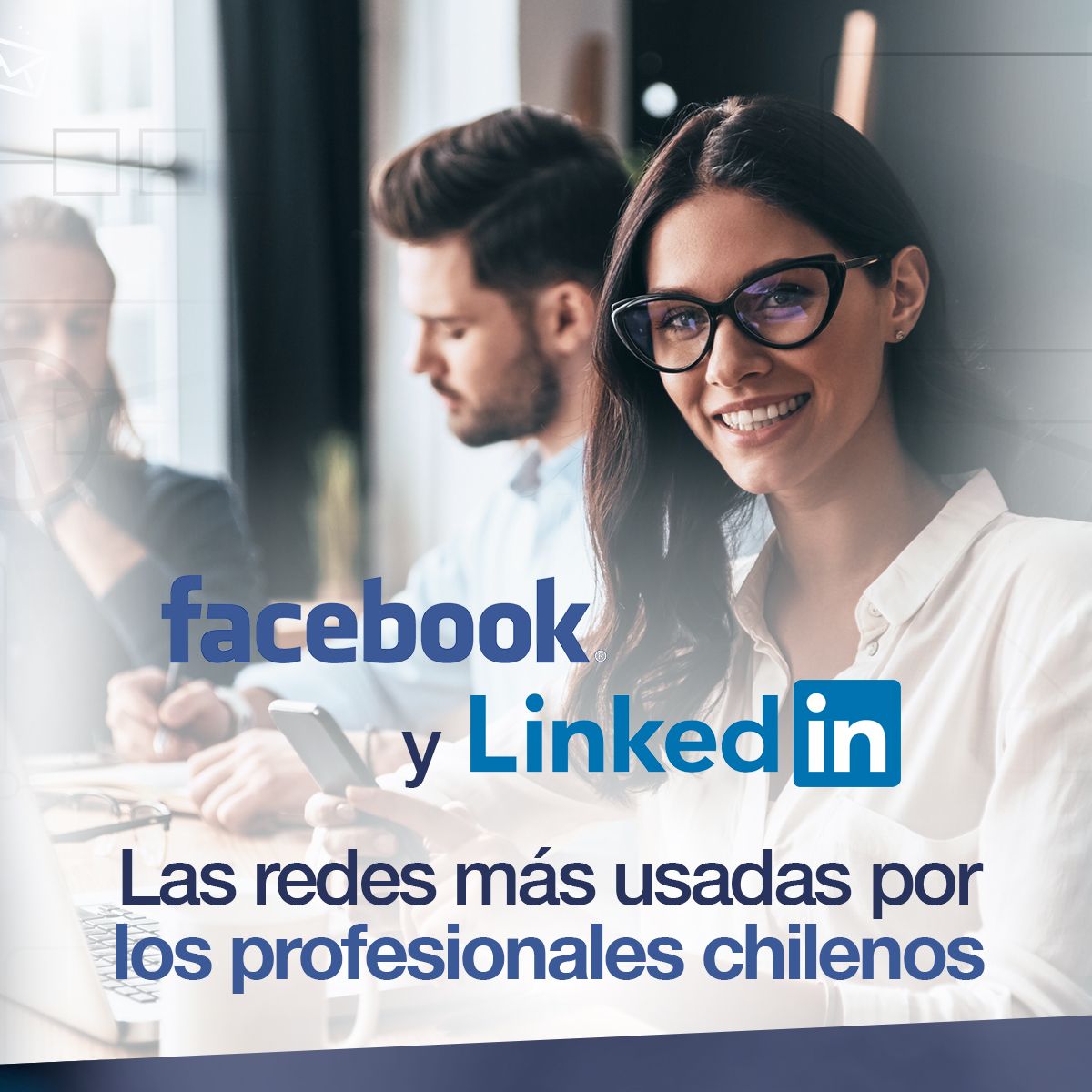 Facebook y Linkedin son las redes más usadas por los profesionales chilenos