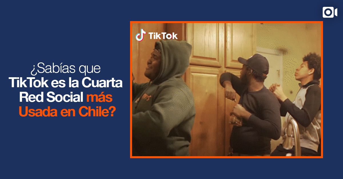 ¿Sabías que TikTok es la Cuarta Red Social más Usada en Chile?