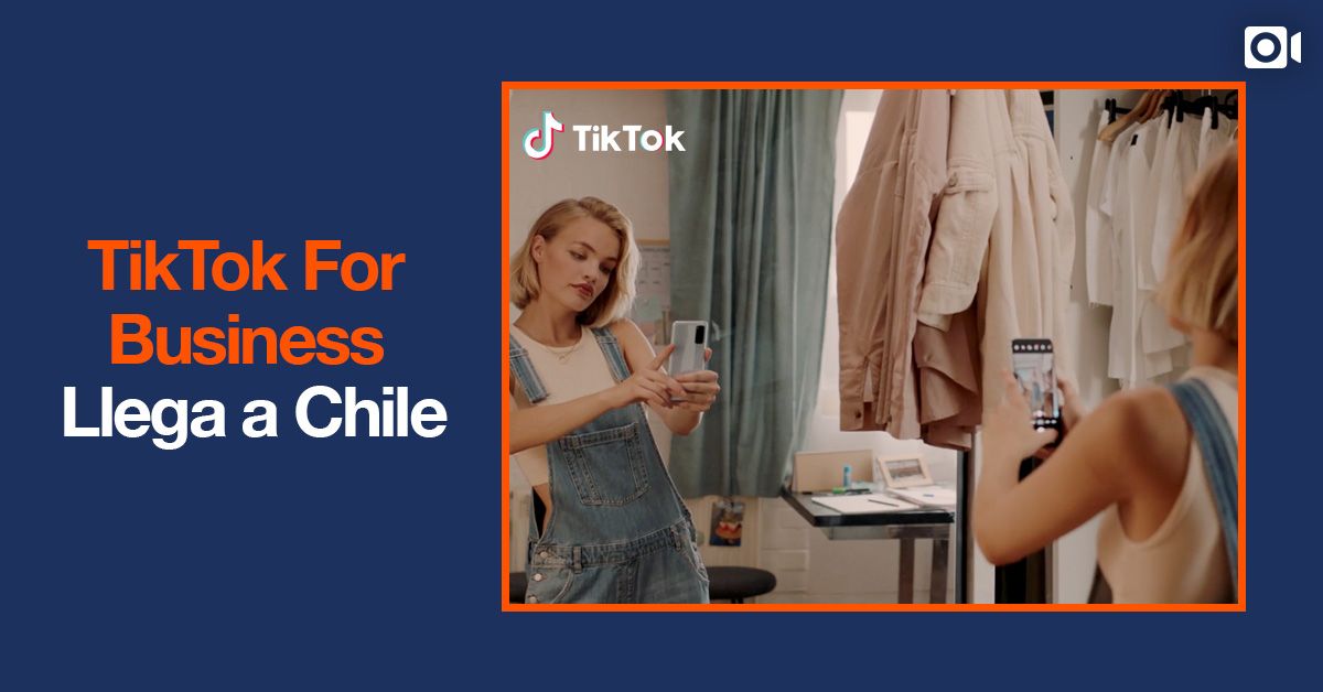TikTok For Business Llega a Chile