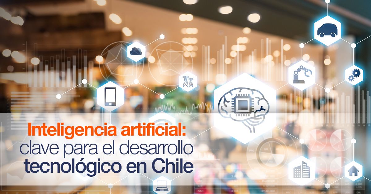 Inteligencia artificial: clave para el desarrollo tecnológico en Chile