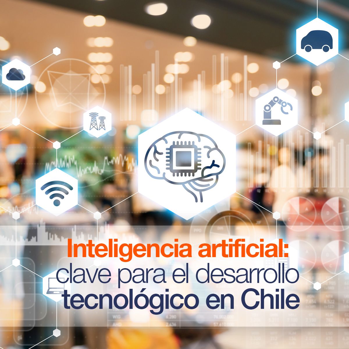 Inteligencia artificial: clave para el desarrollo tecnológico en Chile