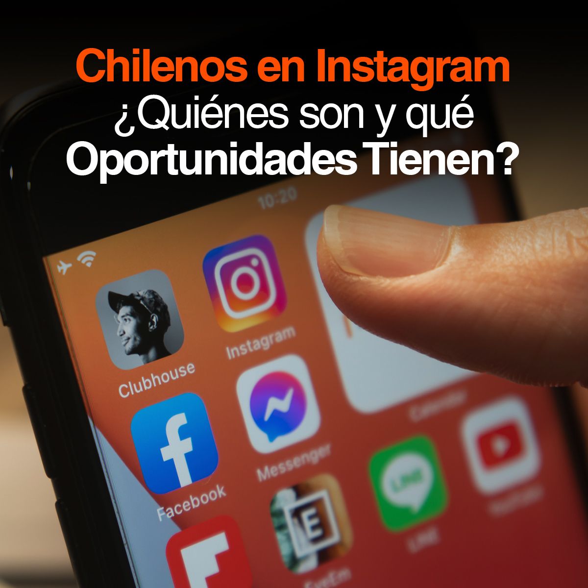 Chilenos en Instagram ¿Quiénes son y qué Oportunidades Tienen?