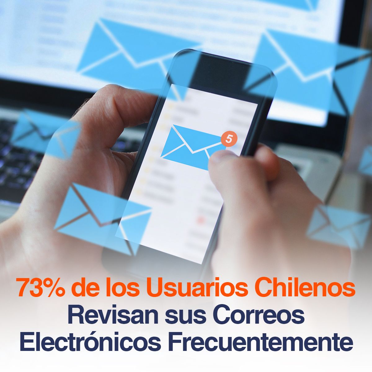 73% de los Usuarios Chilenos Revisan sus Correos Electrónicos Frecuentemente