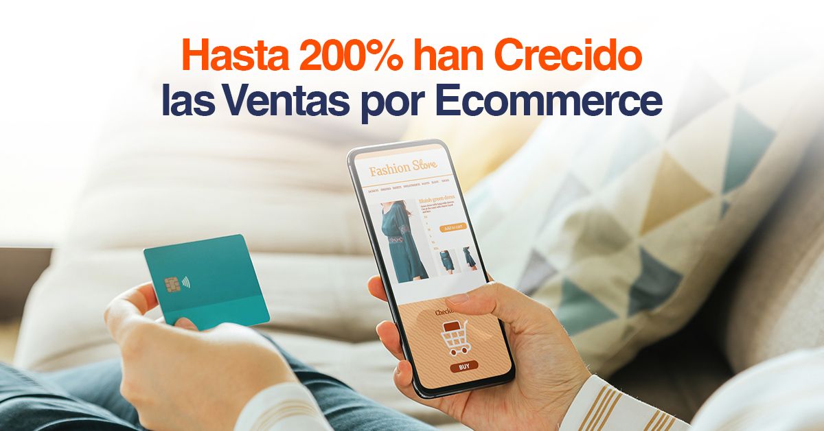 Hasta 200% han Crecido las Ventas por Ecommerce