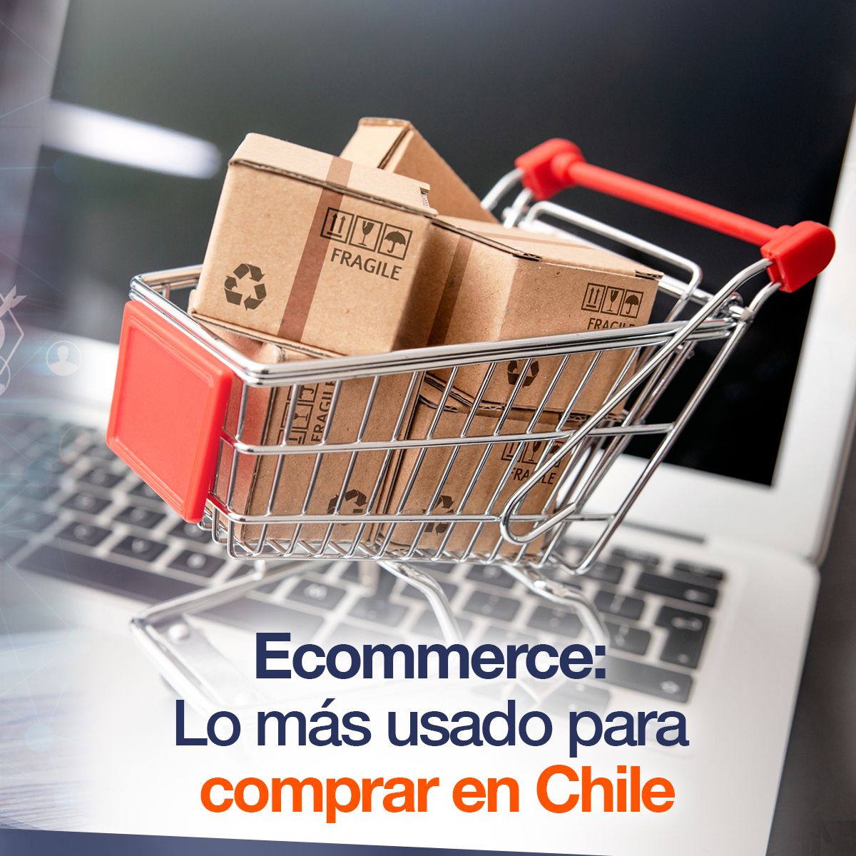 Ecommerce: Lo más usado para comprar en Chile