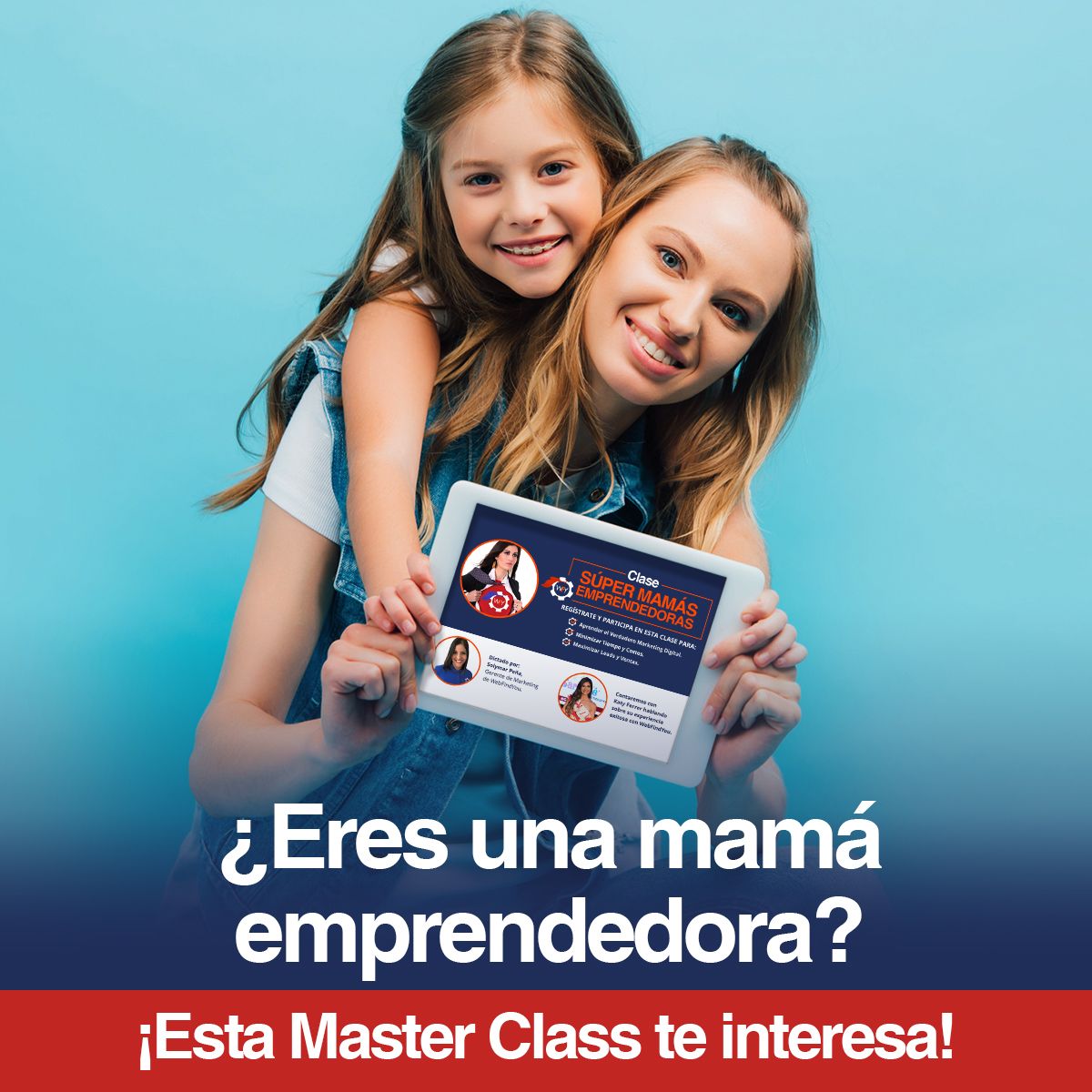 ¿Eres una mamá emprendedora? ¡Esta Master Class te interesa!