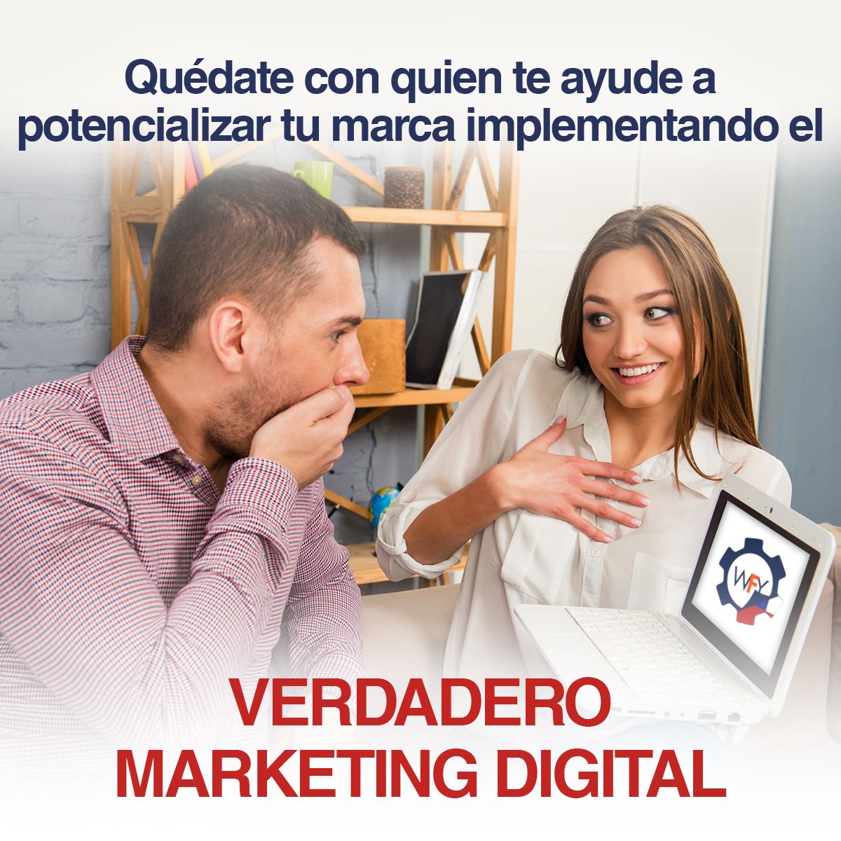 Quédate con quien te ayude a potencializar tu marca implementando el VERDADERO MARKETING DIGITAL