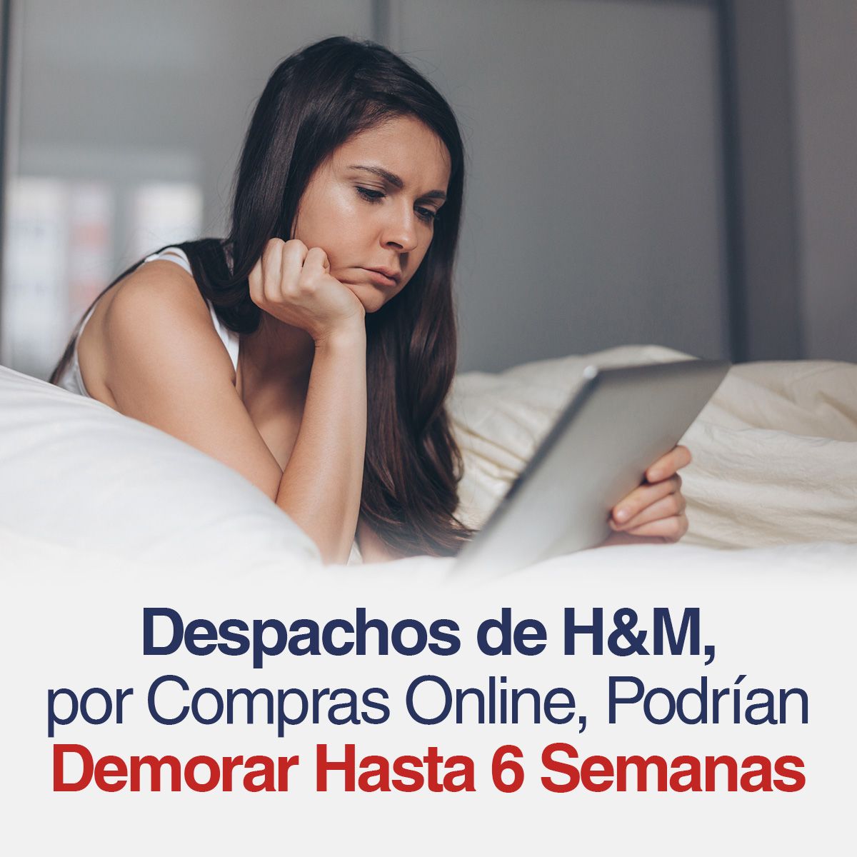 Despachos de H&M, por Compras Online, Podrían Demorar Hasta 6 Semanas