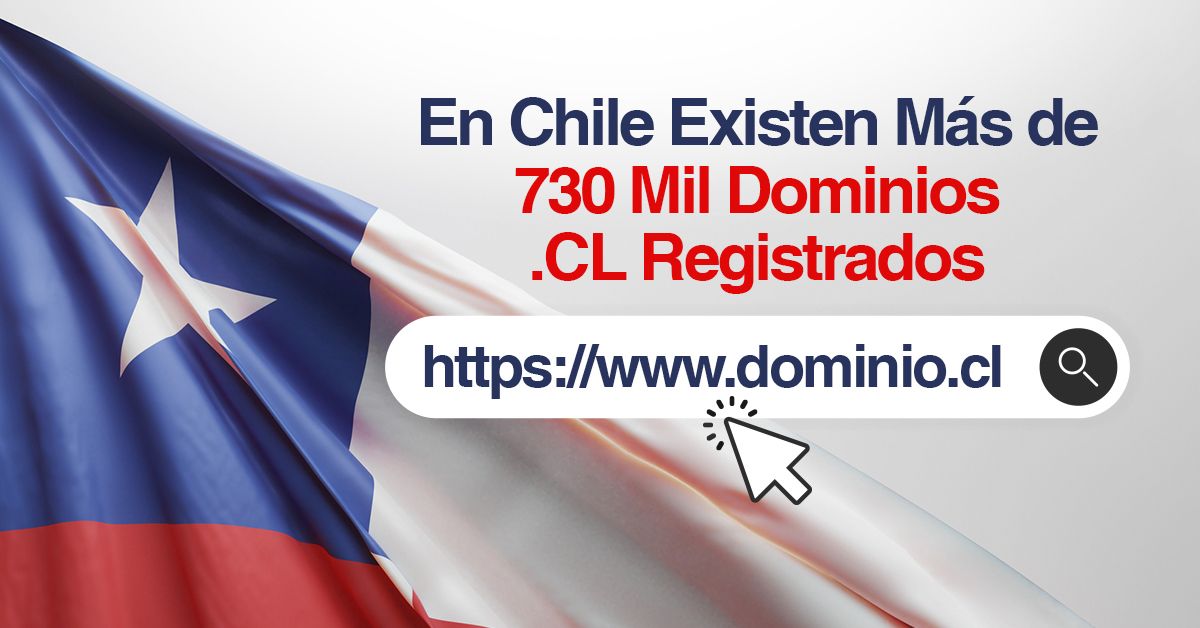 En Chile Existen Más de 730 Mil Dominios .CL Registrados